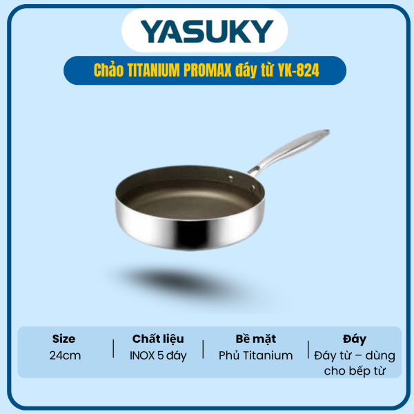 CHẢO TITANIUM PROMAX ĐÁY TỪ YK-824