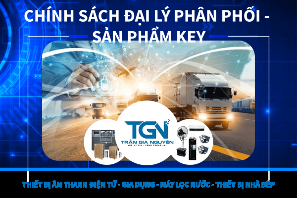 CHÍNH SÁCH ĐẠI LÝ PHÂN PHỐI - SẢN PHẨM KEY