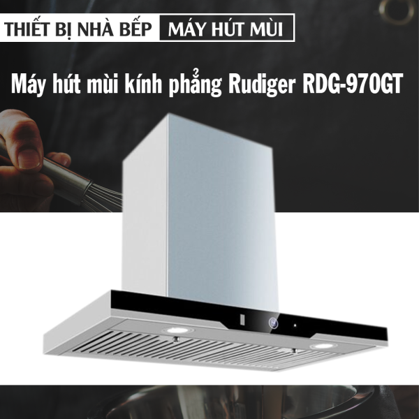 Máy hút mùi kính phẳng Rudiger RDG-970GT